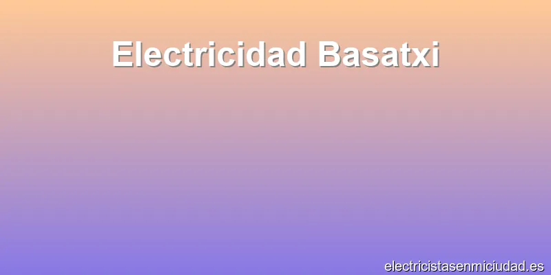 Electricidad Basatxi