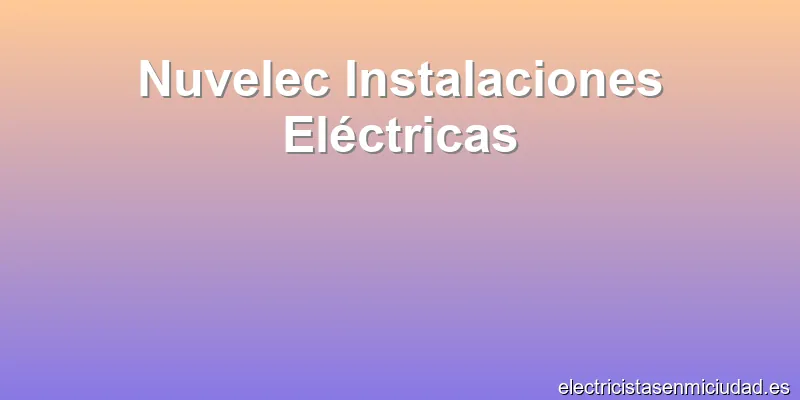 Nuvelec Instalaciones Eléctricas