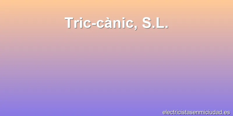 Tric-cànic, S.L.