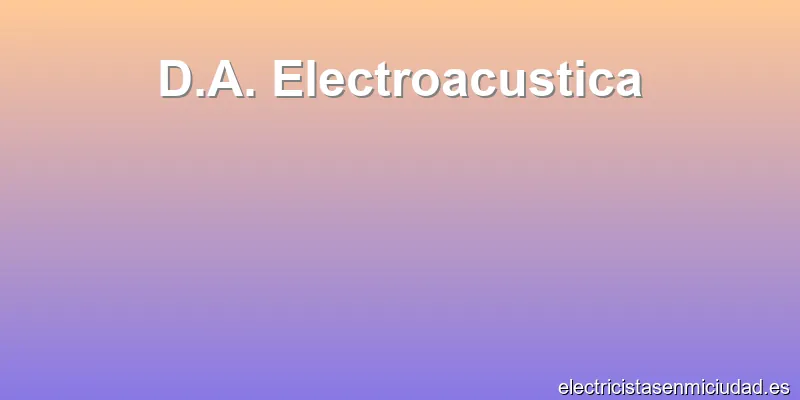 D.A. Electroacustica