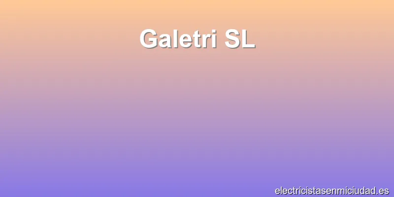Galetri SL