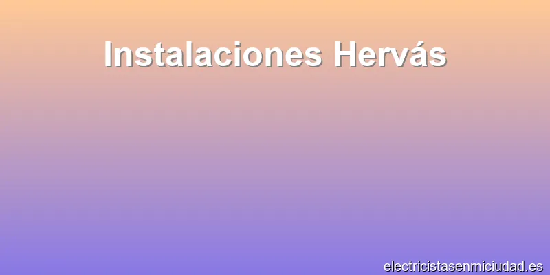 Instalaciones Hervás