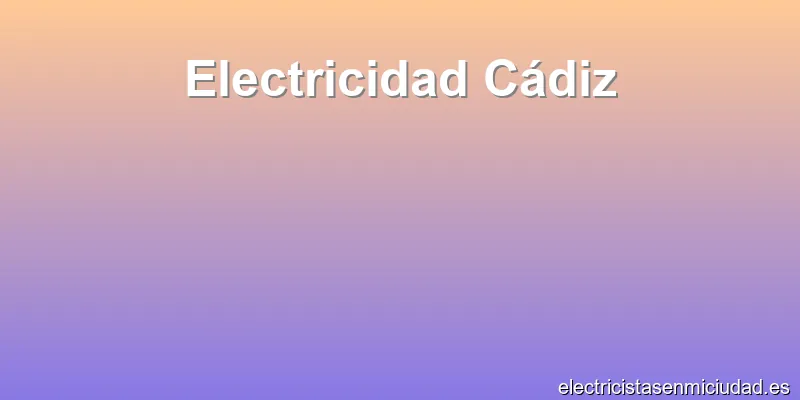Electricidad Cádiz