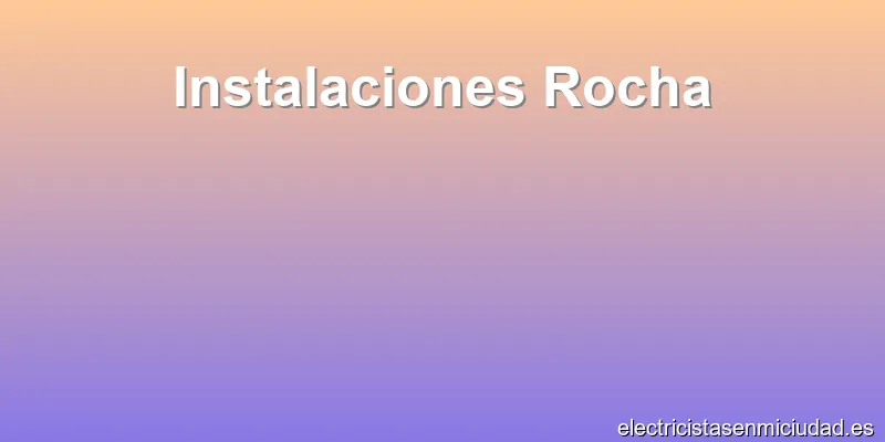 Instalaciones Rocha