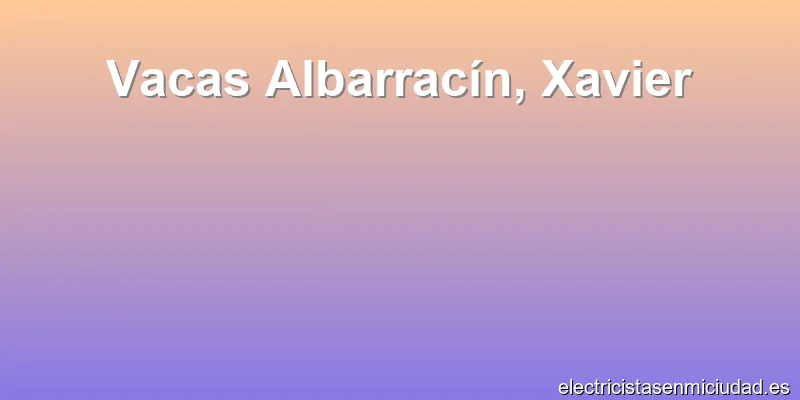 Vacas Albarracín, Xavier