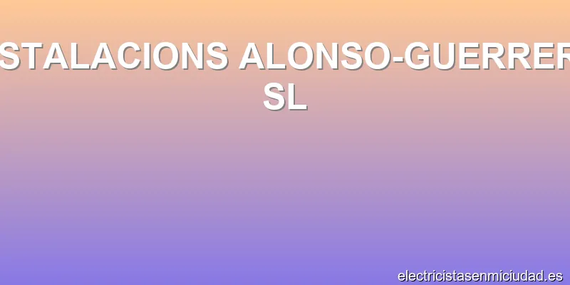 INSTALACIONS ALONSO-GUERRERO SL