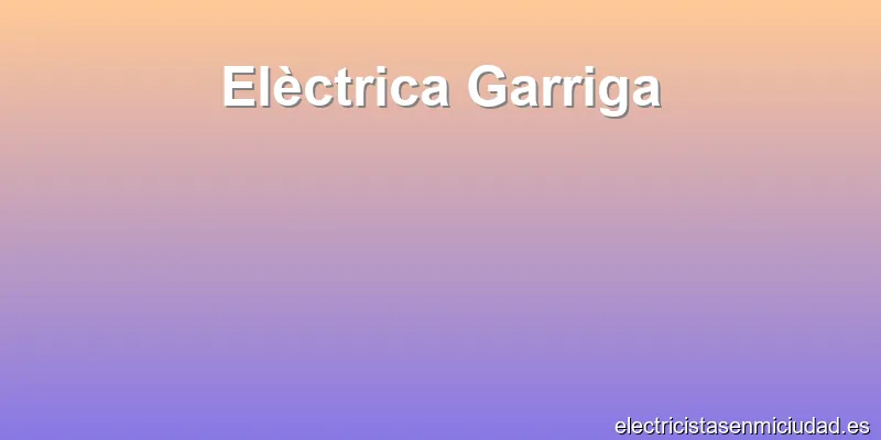 Elèctrica Garriga