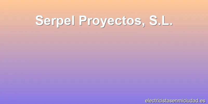 Serpel Proyectos, S.L.