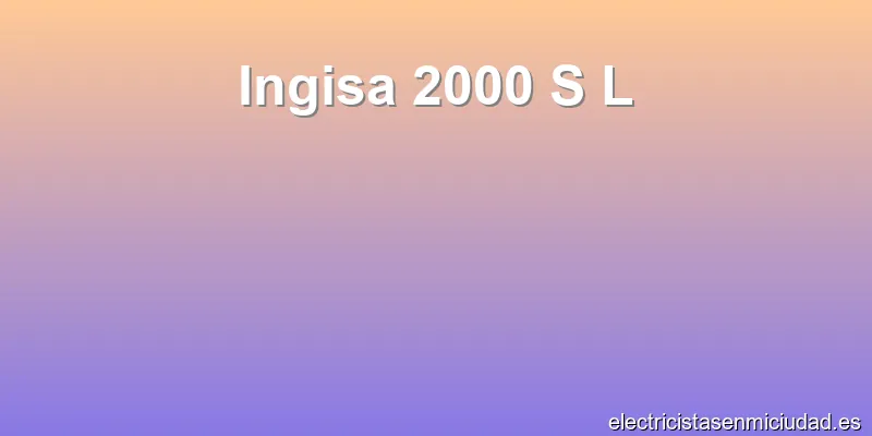 Ingisa 2000 S L