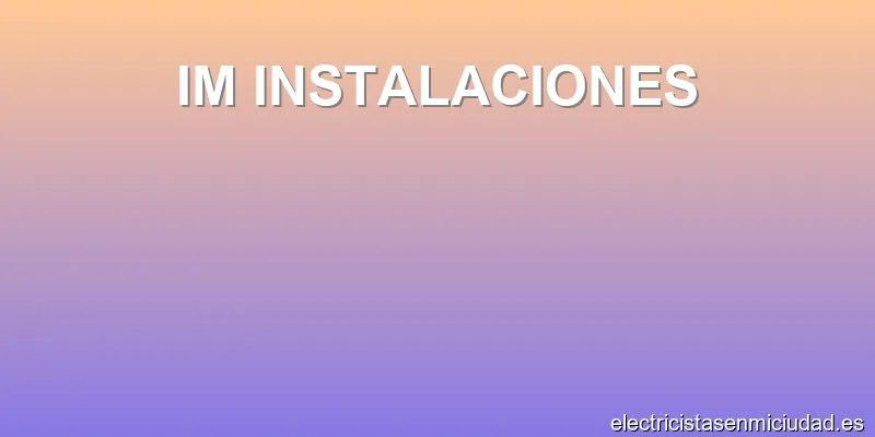 IM INSTALACIONES