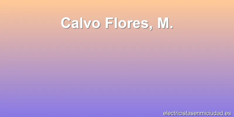 Calvo Flores, M.