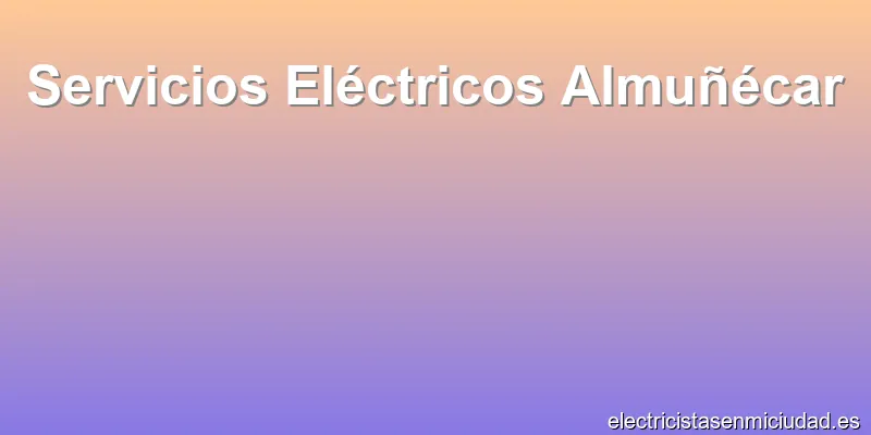Servicios Eléctricos Almuñécar