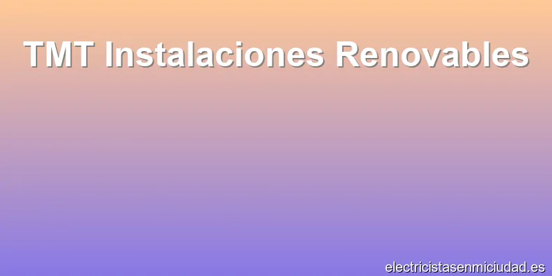 TMT Instalaciones Renovables