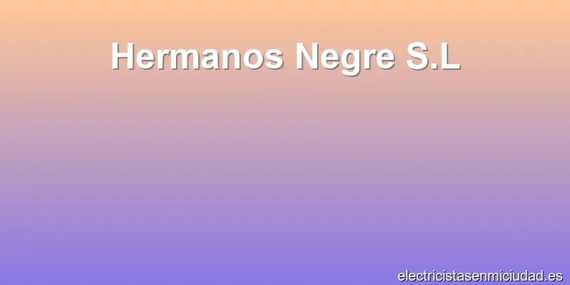 Hermanos Negre S.L