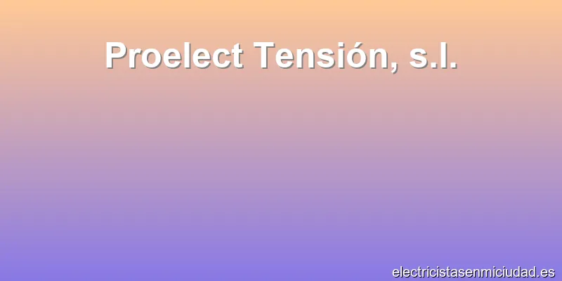 Proelect Tensión, s.l.