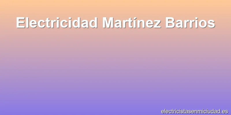 Electricidad Martínez Barrios