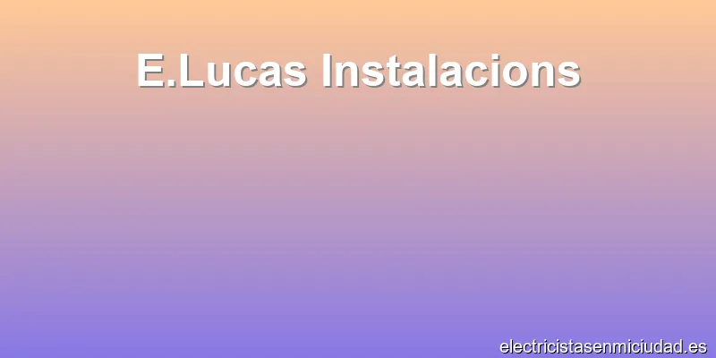 E.Lucas Instalacions