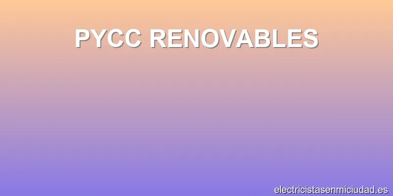 PYCC RENOVABLES
