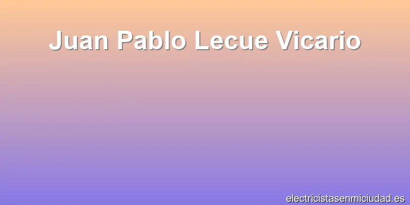 Juan Pablo Lecue Vicario