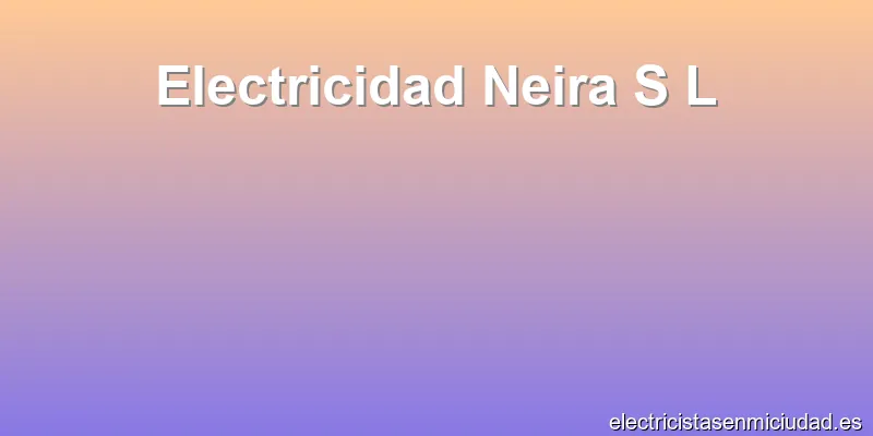 Electricidad Neira S L
