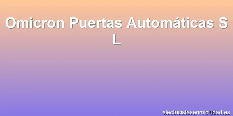 Omicron Puertas Automáticas S L