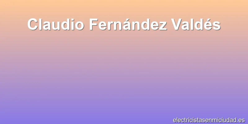 Claudio Fernández Valdés