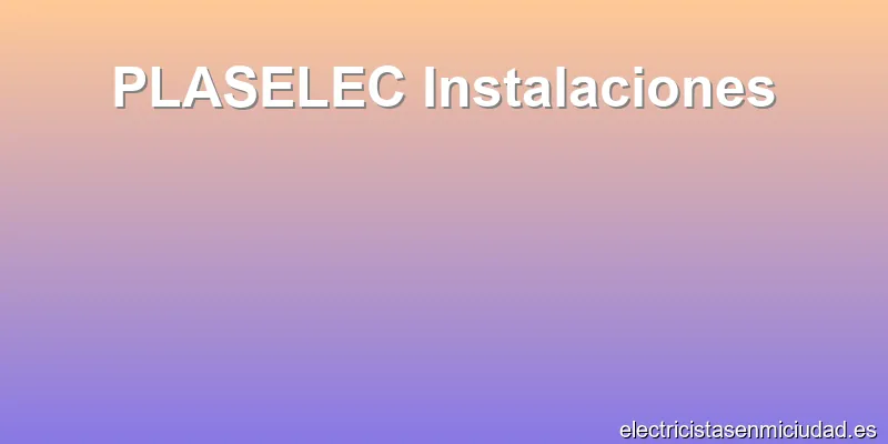PLASELEC Instalaciones