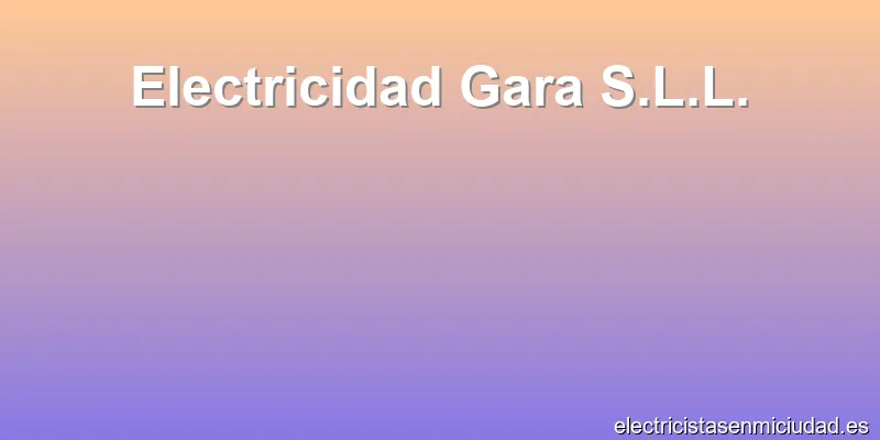 Electricidad Gara S.L.L.