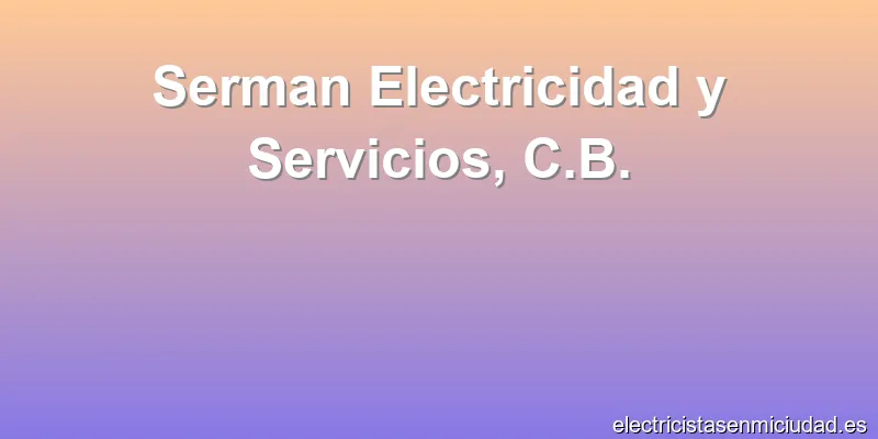 Serman Electricidad y Servicios, C.B.
