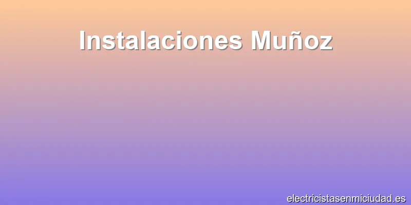 Instalaciones Muñoz