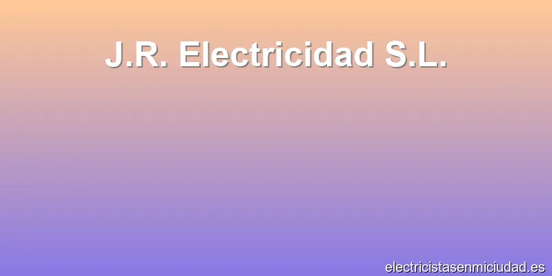 J.R. Electricidad S.L.