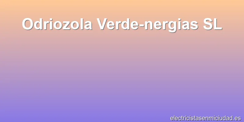 Odriozola Verde-nergias SL
