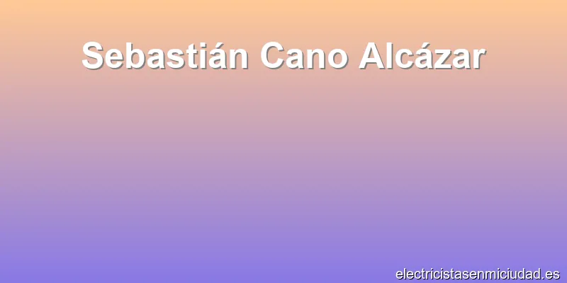 Sebastián Cano Alcázar