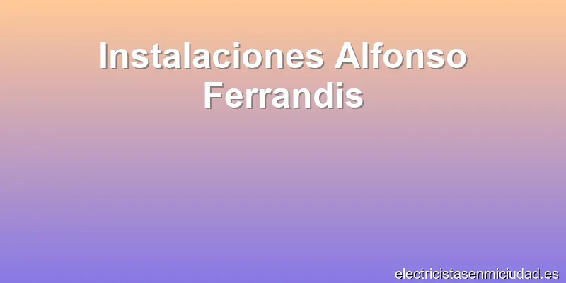 Instalaciones Alfonso Ferrandis