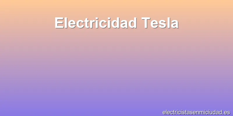 Electricidad Tesla