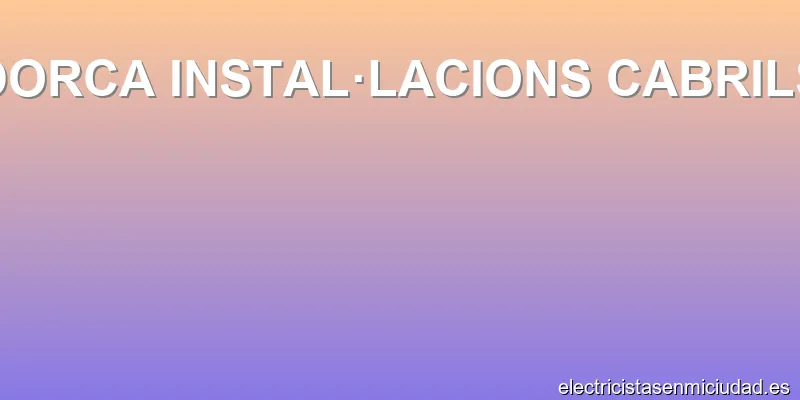 DORCA INSTAL·LACIONS CABRILS