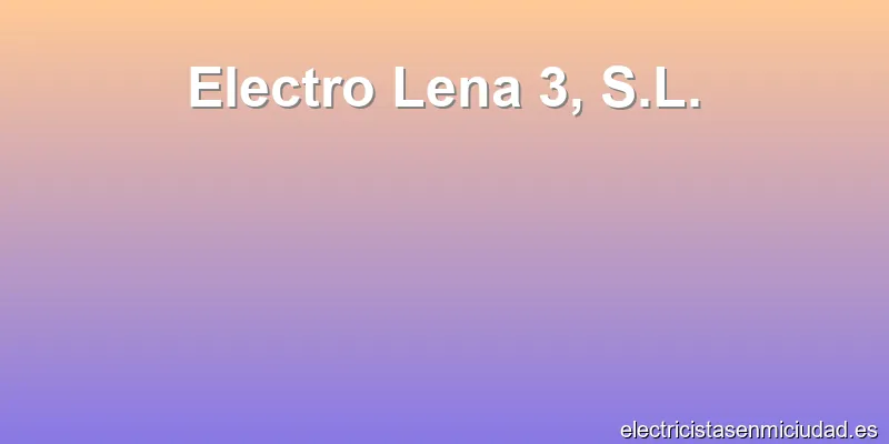 Electro Lena 3, S.L.