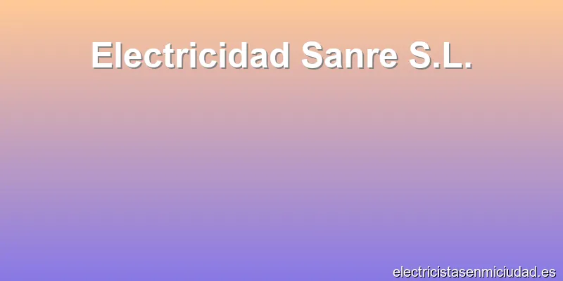 Electricidad Sanre S.L.