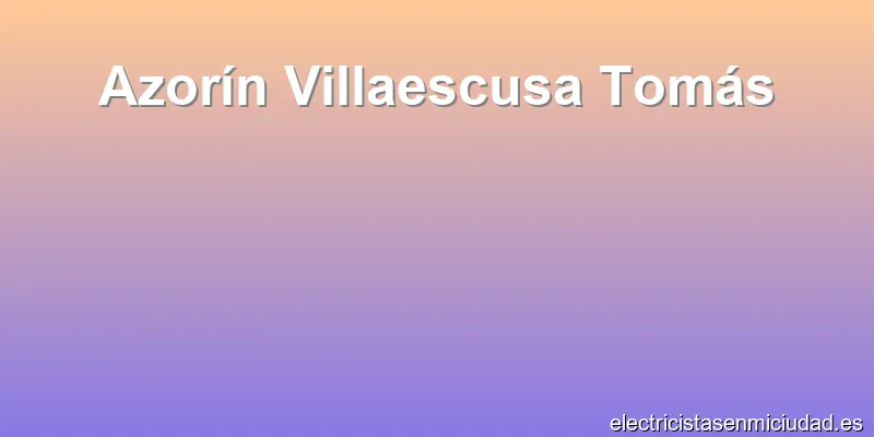 Azorín Villaescusa Tomás