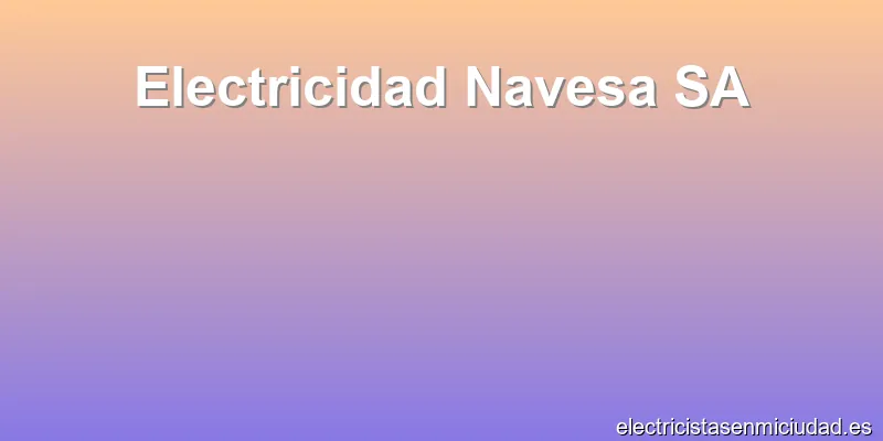 Electricidad Navesa SA