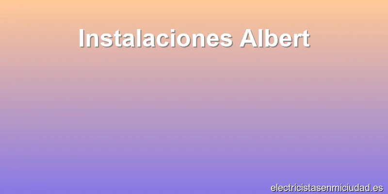 Instalaciones Albert