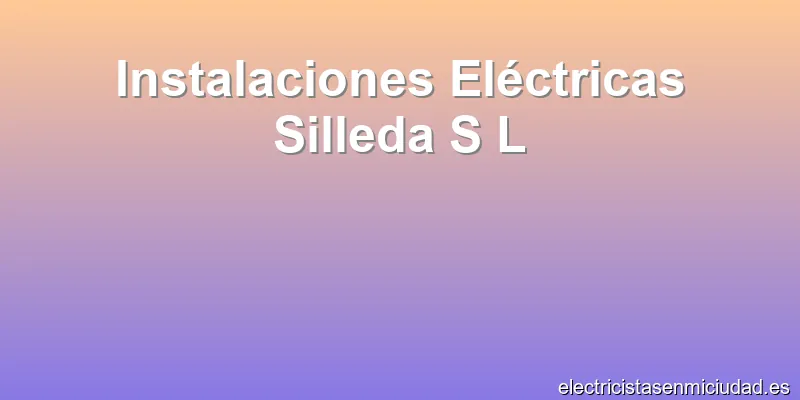 Instalaciones Eléctricas Silleda S L
