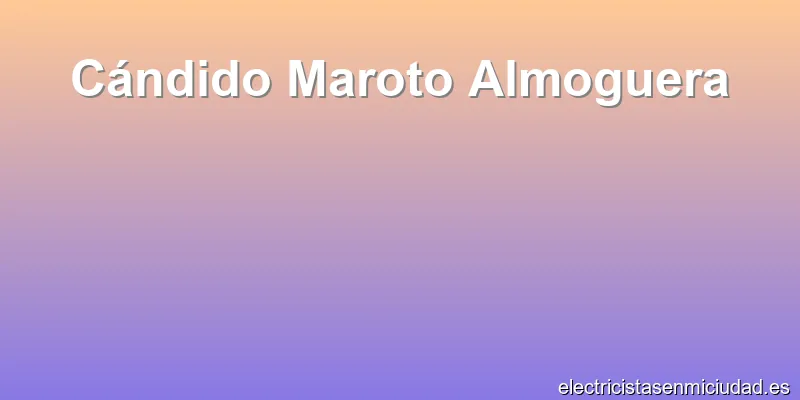 Cándido Maroto Almoguera