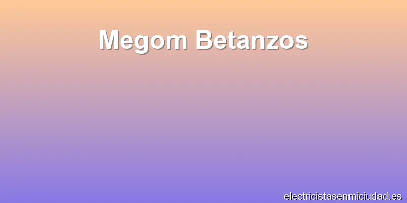 Megom Betanzos