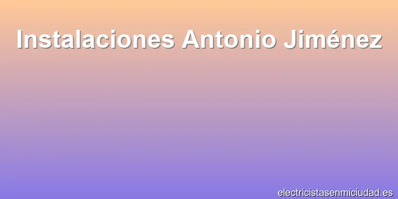 Instalaciones Antonio Jiménez