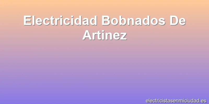 Electricidad Bobnados De Artinez