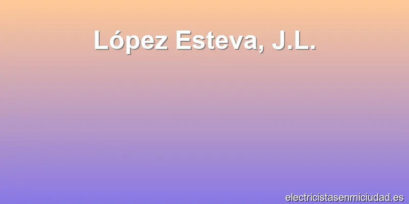 López Esteva, J.L.