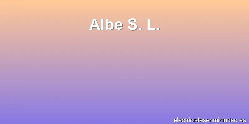 Albe S. L.
