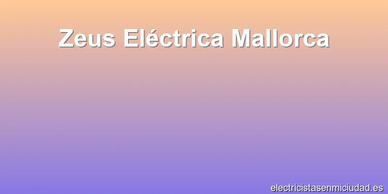 Zeus Eléctrica Mallorca