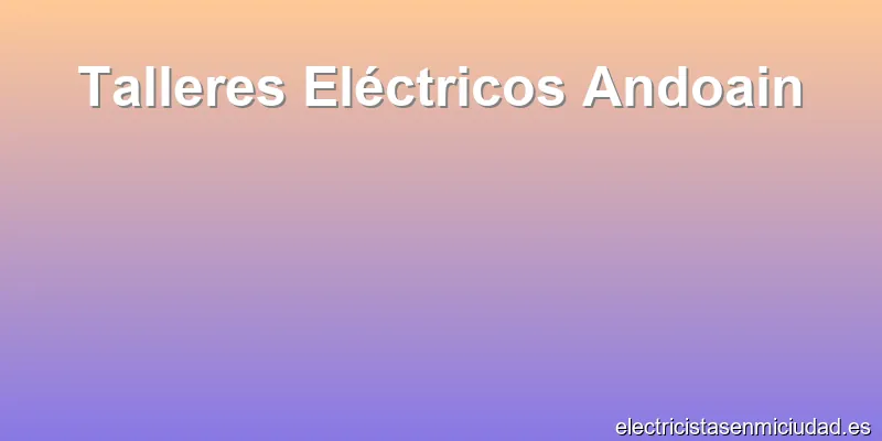 Talleres Eléctricos Andoain